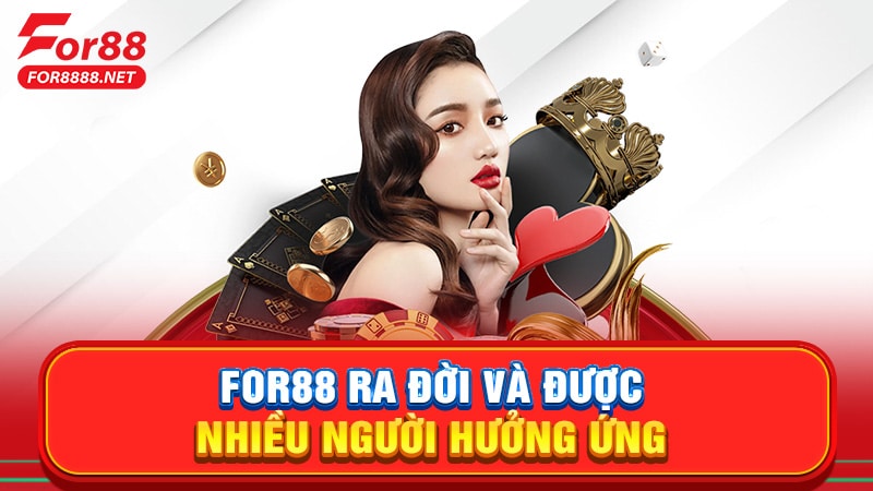 For88 ra đời và được nhiều người hưởng ứng